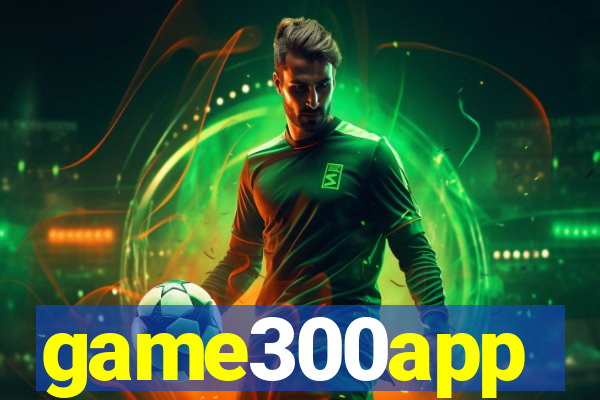 game300app