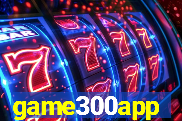 game300app