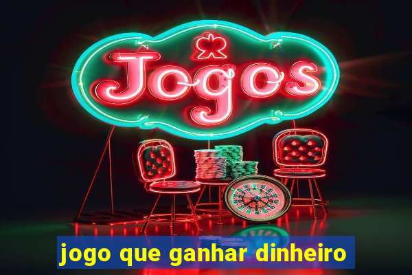jogo que ganhar dinheiro