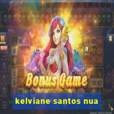 kelviane santos nua