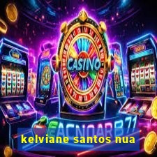 kelviane santos nua