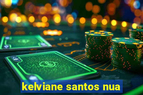 kelviane santos nua
