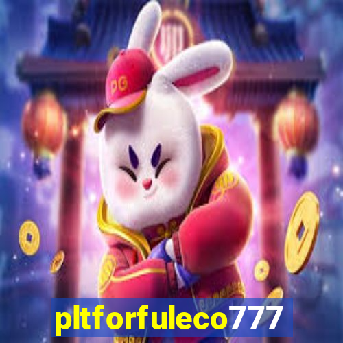 pltforfuleco777