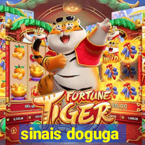 sinais doguga