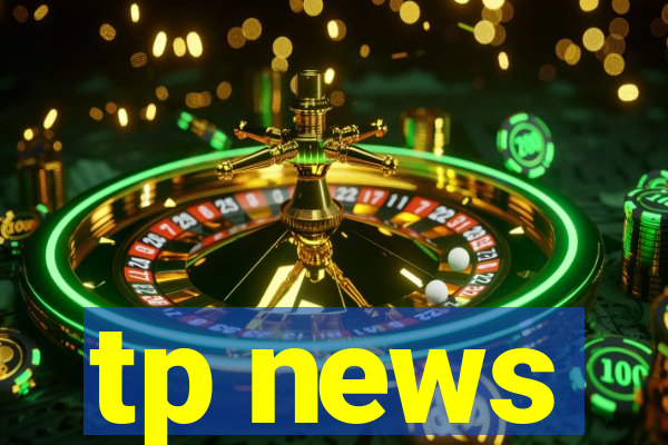 tp news