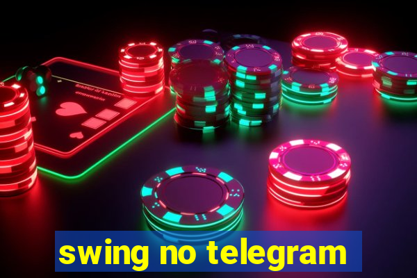 swing no telegram