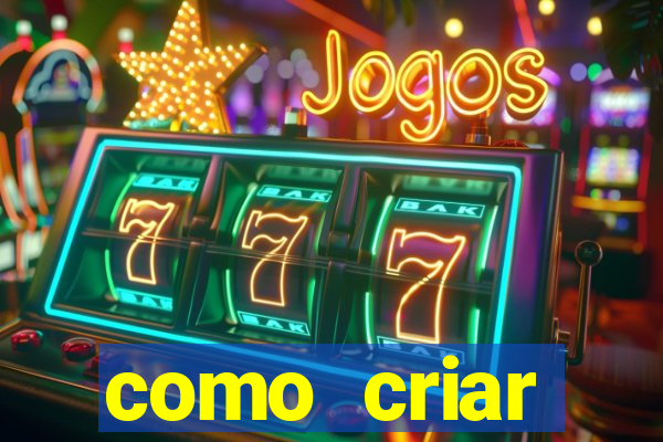 como criar plataforma de jogos do tigre