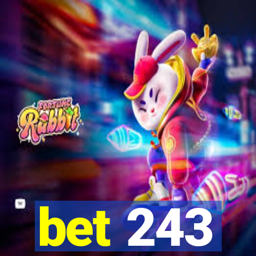 bet 243