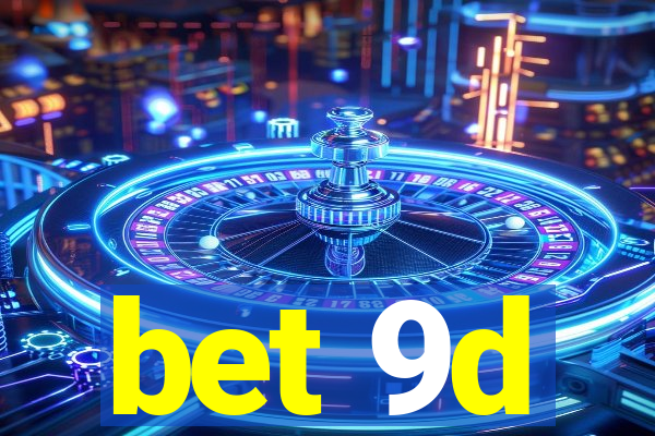bet 9d