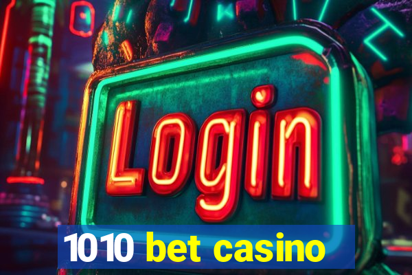 1010 bet casino