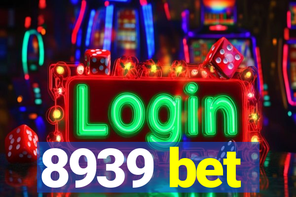 8939 bet