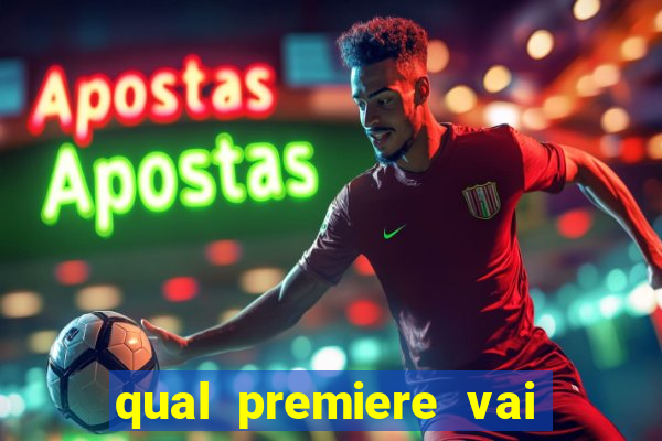 qual premiere vai passar o jogo do vasco