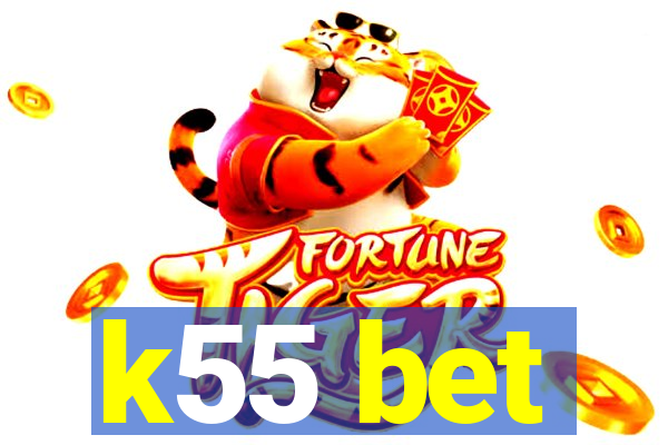 k55 bet