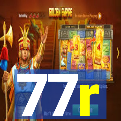 77r