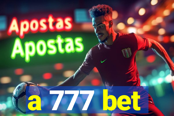 a 777 bet