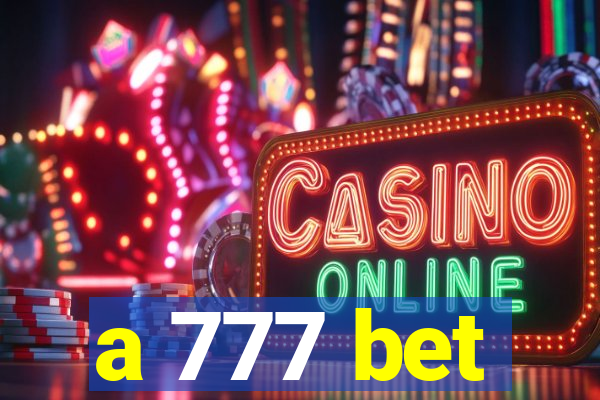 a 777 bet