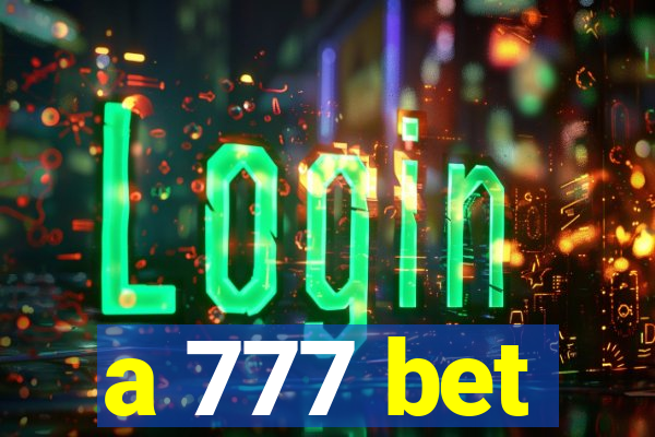 a 777 bet
