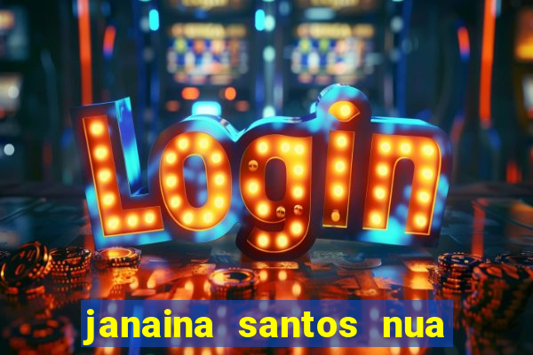 janaina santos nua bella da semana