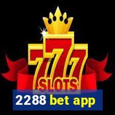 2288 bet app