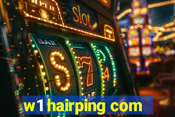 w1 hairping com