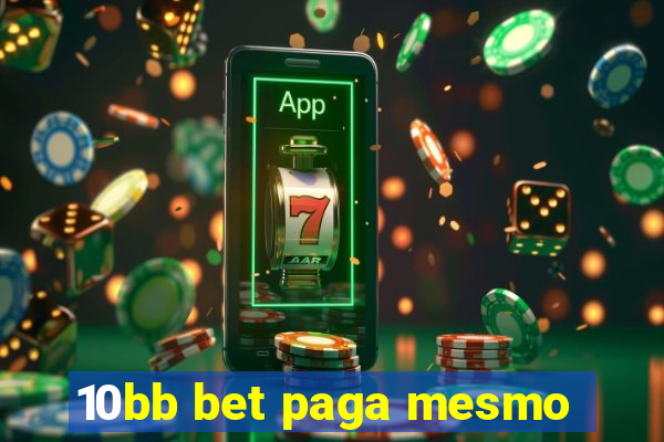 10bb bet paga mesmo