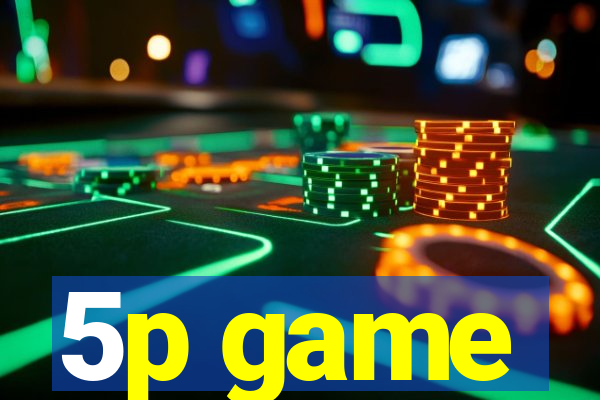 5p game