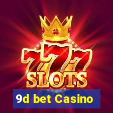 9d bet Casino