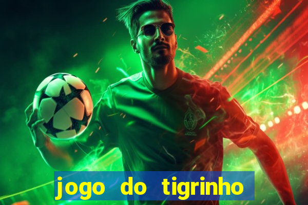 jogo do tigrinho deposito 1 real