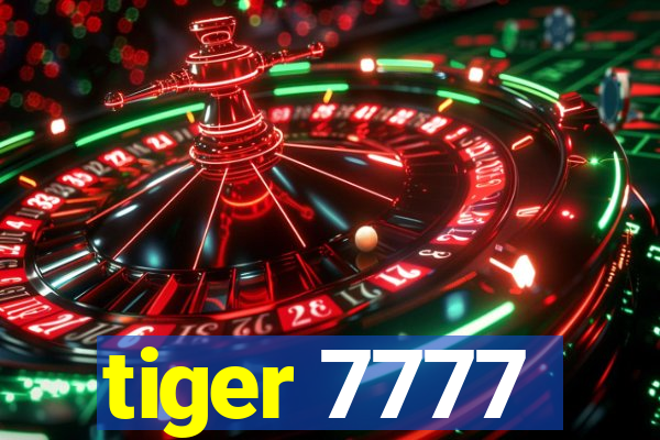 tiger 7777