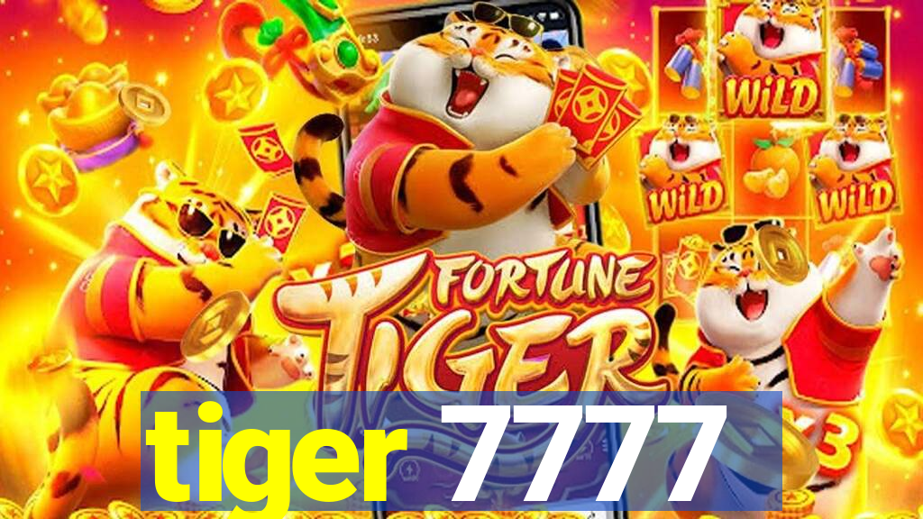 tiger 7777