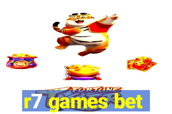 r7 games bet