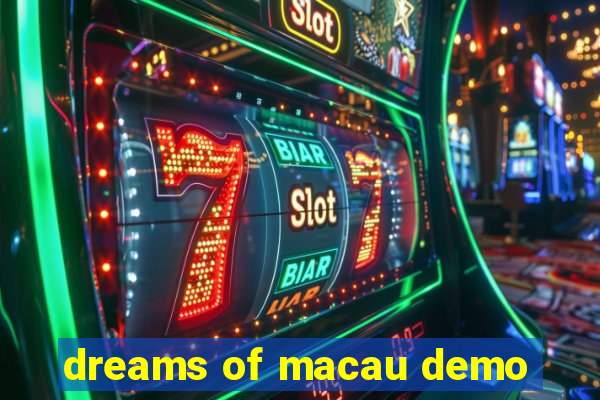 dreams of macau demo