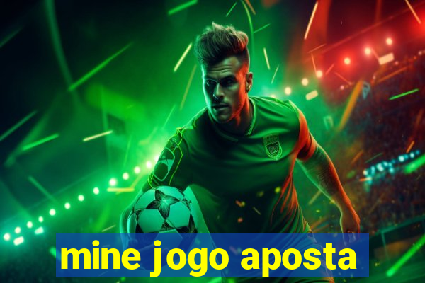mine jogo aposta