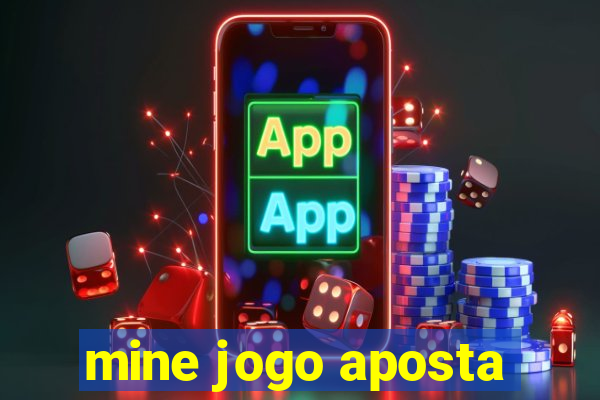 mine jogo aposta