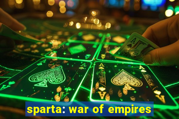 sparta: war of empires