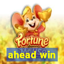 ahead win