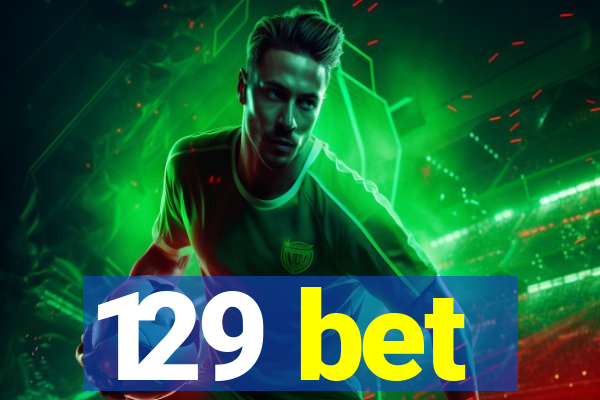 129 bet