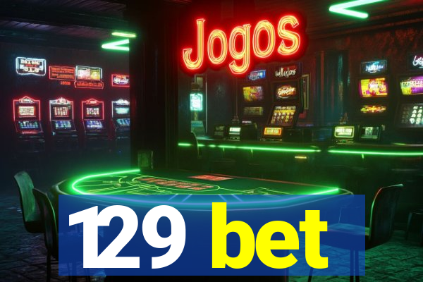 129 bet