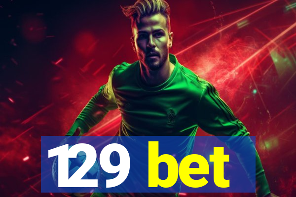 129 bet