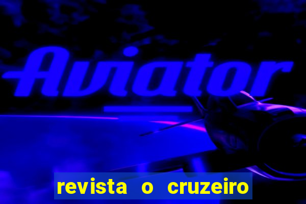 revista o cruzeiro acervo digital