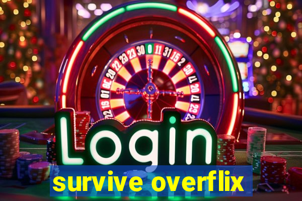 survive overflix