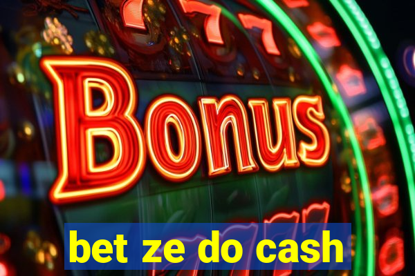 bet ze do cash