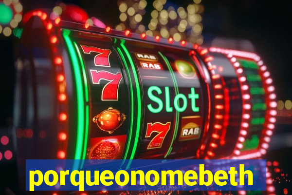 porqueonomebeth