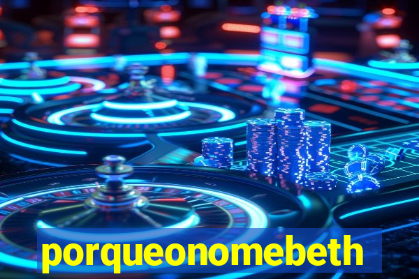 porqueonomebeth