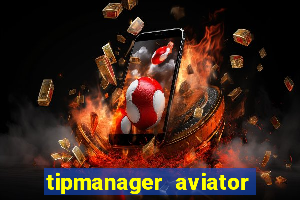 tipmanager aviator aposta ganha