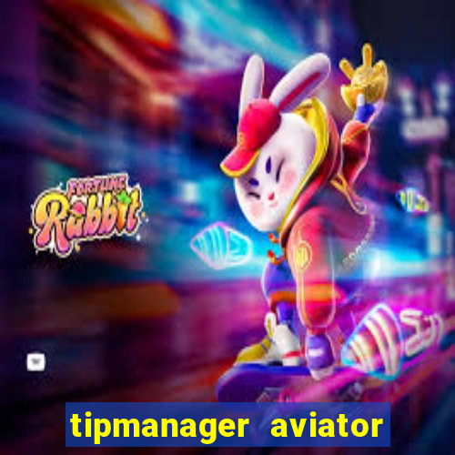 tipmanager aviator aposta ganha