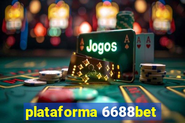 plataforma 6688bet