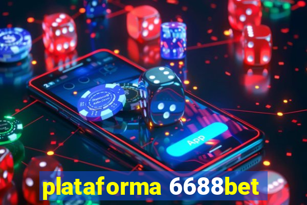 plataforma 6688bet