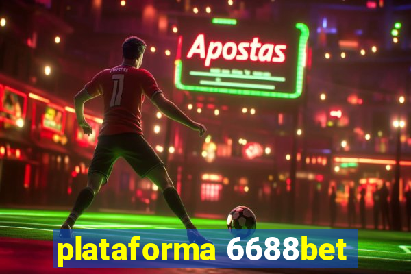 plataforma 6688bet