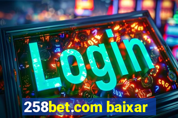 258bet.com baixar